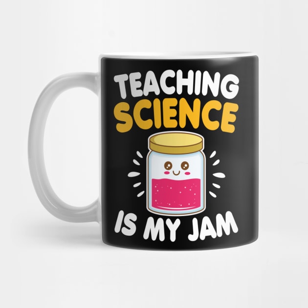 Funny Teaching Science Is My Jam Back To School Gift by HCMGift